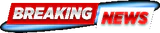 "BREAKING NEWS"